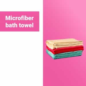 Microfiber Bath towel